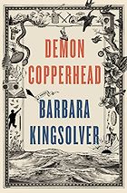The Best Historical Fiction Set in the American South - Demon Copperhead by Barbara Kingsolver