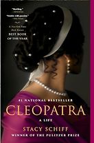 Cleopatra: A Life by Stacy Schiff
