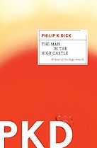 The Man in the High Castle by Philip K Dick