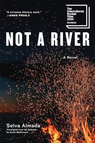 Not a River: A Novel by Selva Almada, translated by Annie McDermott